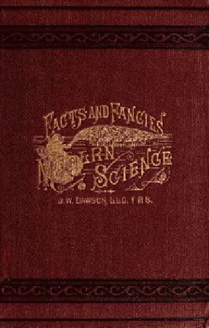 [Gutenberg 42466] • Facts and fancies in modern science / Studies of the relations of science to prevalent speculations and religious belief